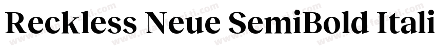Reckless Neue SemiBold Italic字体转换